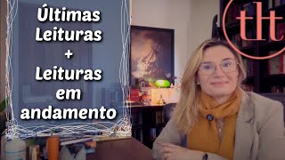 Últimas leituras + Leituras em andamento | Tatiana Feltrin