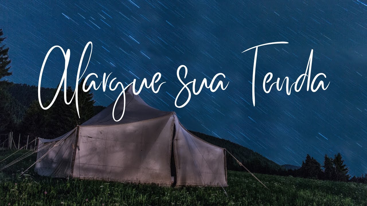 Tempo de alargar a tenda.