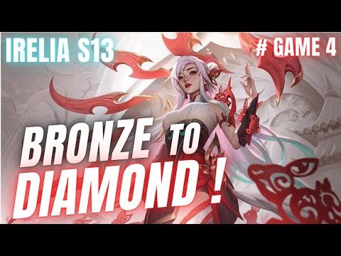 MONTER DIAMANT AVEC irelia EN S13 ! Game 4