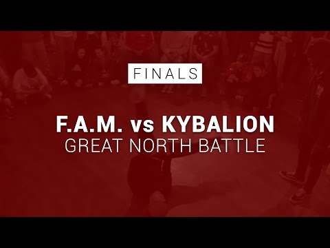 (FINALS) Kybalion vs F.A.M. // Great North Battle Bboy Battle