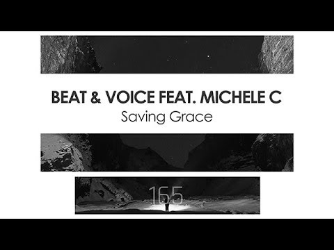 Beat & Voice featuring Michele C - Saving Grace