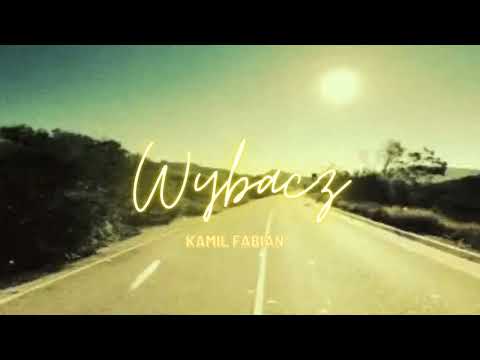Kamil Fabian - Wybacz (Official Audio)