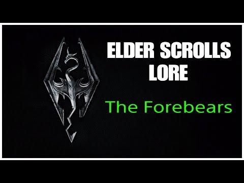 Elder Scrolls Lore: The Forebears
