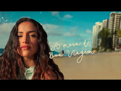 A Moça de Boa Viagem - Letícia Bastos (Clipe Oficial)
