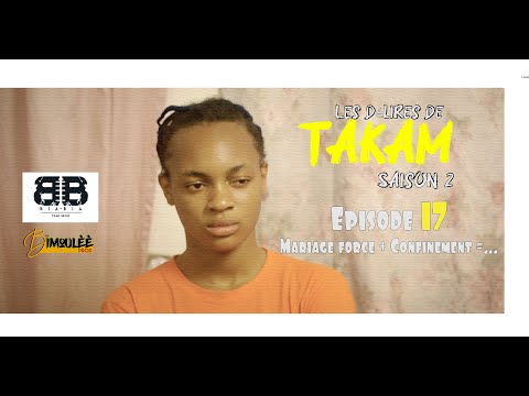 Les Délires De Takam (Saison 2, Épisode 17) Mariage forcé + Confinement =