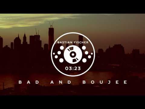 BAD AND BOUJEE ???? (Migos feat. Lil Uzi Vert) (Bastian Fischer Bootleg)