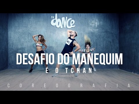 Desafio Do Manequim - É O Tchan - Coreografia |  FitDance TV