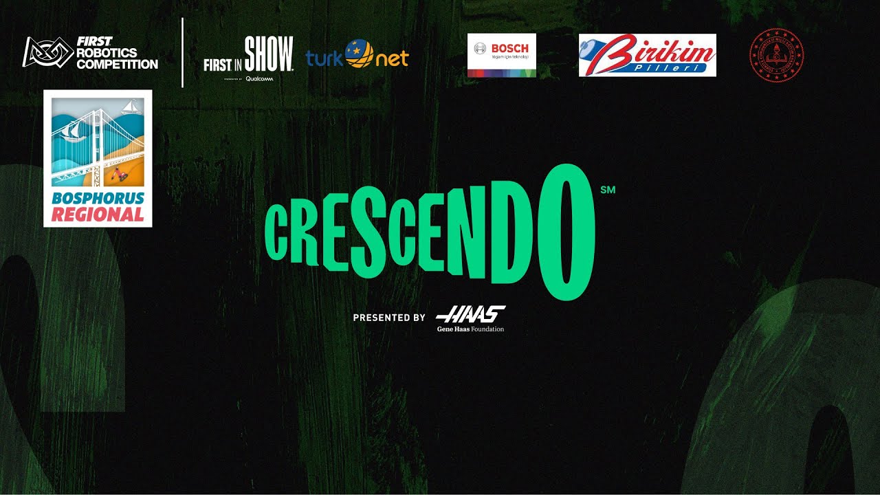 FIRST Robotics Competition - 2024 CRESCENDO  Bosphorus Regional Yayın