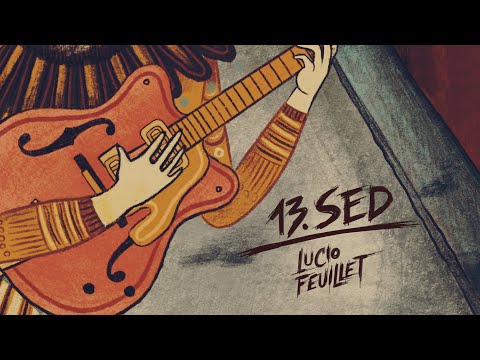 13 Sed - Lucio Feuillet (Letra)