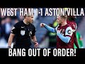 Opportunity missed | VAR robs cautious Hammers of victory | West Ham 1-1 Aston Villa