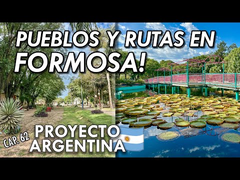 Ruteando por FORMOSA | cap. 62 - Proyecto Argentina 🚐🇦🇷