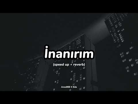İnanırım (speed up + reverb) Amo988 x Eda
