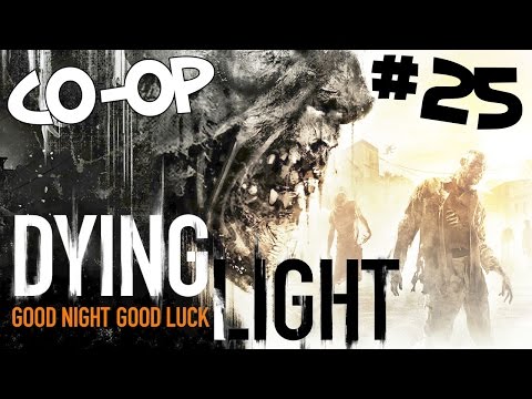 Dying Light Co-op - Revenge! - Part 25
