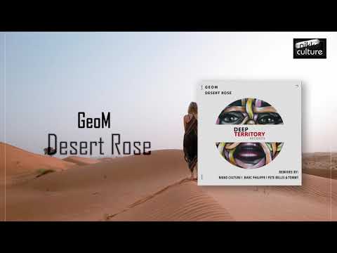 GeoM - Desert Rose (Nikko Culture Remix)