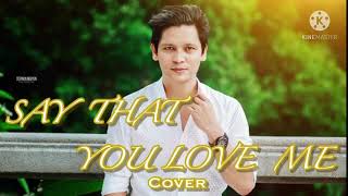 SAY THAT YOU LOVE ME / CHRISTIAN BAUTISTA / COVER / MARVIN / MY SELECTION