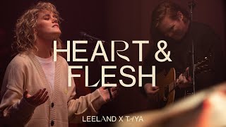 Leeland &amp; TAYA - Heart &amp; Flesh (Official Live Video)