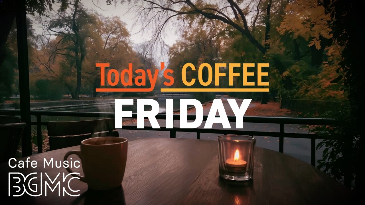 Cafe Music LIVE | Today's COFFEE FRIDAY: Relaxing October Cafe Jazz for Relax & Unwind ☕
