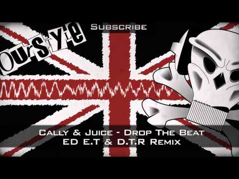 Cally & Juice - Drop the Beat (Ed E.T & D.T.R Remix)