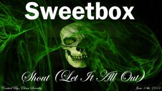 Sweetbox - Shout (Let It All Out) (Loud & Longer Mix)