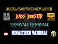 Ennavale Ennavale Ninaithen Vandhai Deva BASS BOOSTED AUDIO