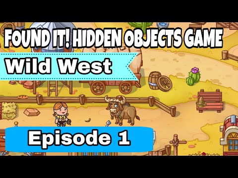 Found It! Hidden Objects Game Gameplay - Wild West Episode 1 - YouTube
