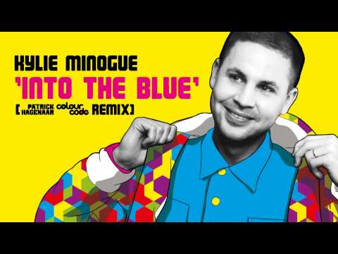 Kylie Minogue - Into The Blue (Patrick Hagenaar Colour Code  Radio Edit)