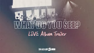 "WHAT DO YOU SEE?" | LIVE Album Trailer