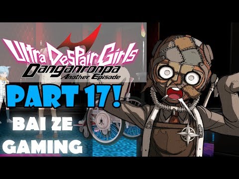 Danganronpa Ultra Despair Girls Pt17 - Jataro Boss! Speaking with Makoto!