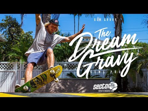 SECTOR 9: DREAM GRAVY SEMI PRO -  NUKING BEN GRAVY VIDEO