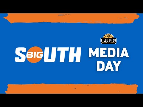 2025 BIG SOUTH MEN'S BASKETBALL MEDIA DAY | FIELD OF 68