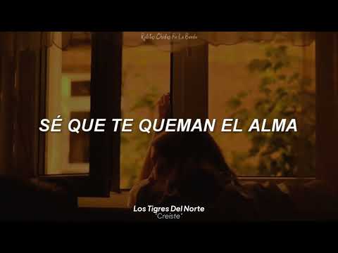 Los Tigres Del Norte - Creíste (Letra)