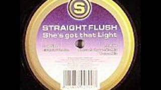 Straight Flush - She's Got That Light (Radio Mix)