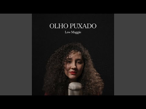 Olho Puxado - Lew Maggie