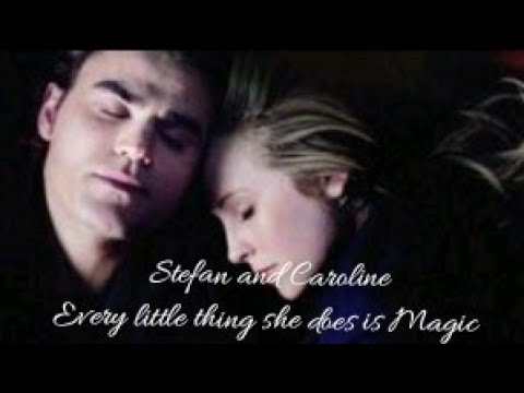 Stefan and Caroline | Every little thing she does is Magic