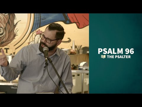Those Who Trust In Idols Become Like Them | Psalm 96