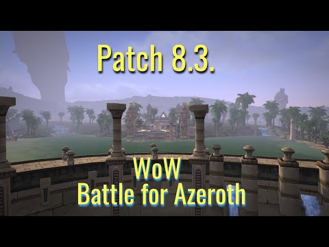 World of Warcraft BfA/Patch 8.3 release date/Nyalotha adventure guide first look