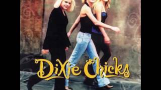 Dixie Chicks - There&#39;s Your Trouble