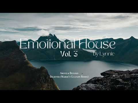 Emotional House 2024 - Vol 3 | Above & Beyond, RÜFÜS DU SOL, Ben Böhmer, Nora En Pure