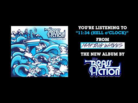 The Brass Action - 11:34 (Hell o'Clock) (Full Album Stream)