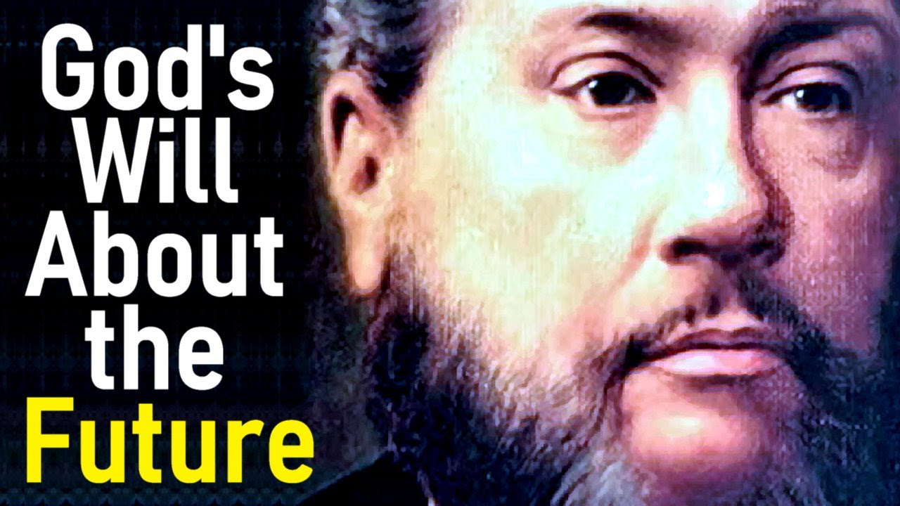God's Will About the Future - Charles Spurgeon Sermon