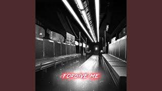 Forgive Me