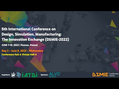 DSMIE-2022 Day 2 - June 8, 2022 (9:00-17:00) – Virtual Hall A