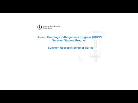 HOPP Summer Research Seminar Series: Fundamentals of Cancer Biology w/ Ross Levine, MD