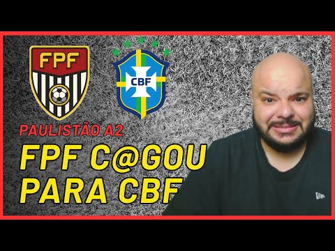 FPF X CBF: Understand the FORMAT CHANGE of the 2026 PAULISTÃO A2 SERIES (MORE DATES!)
