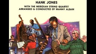Hank Jones Trio with The Meridian String Quartet - Softly, As In A Morning Sunrise