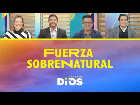 VayaConDios Ep. 655 - Fuerza sobrenatural