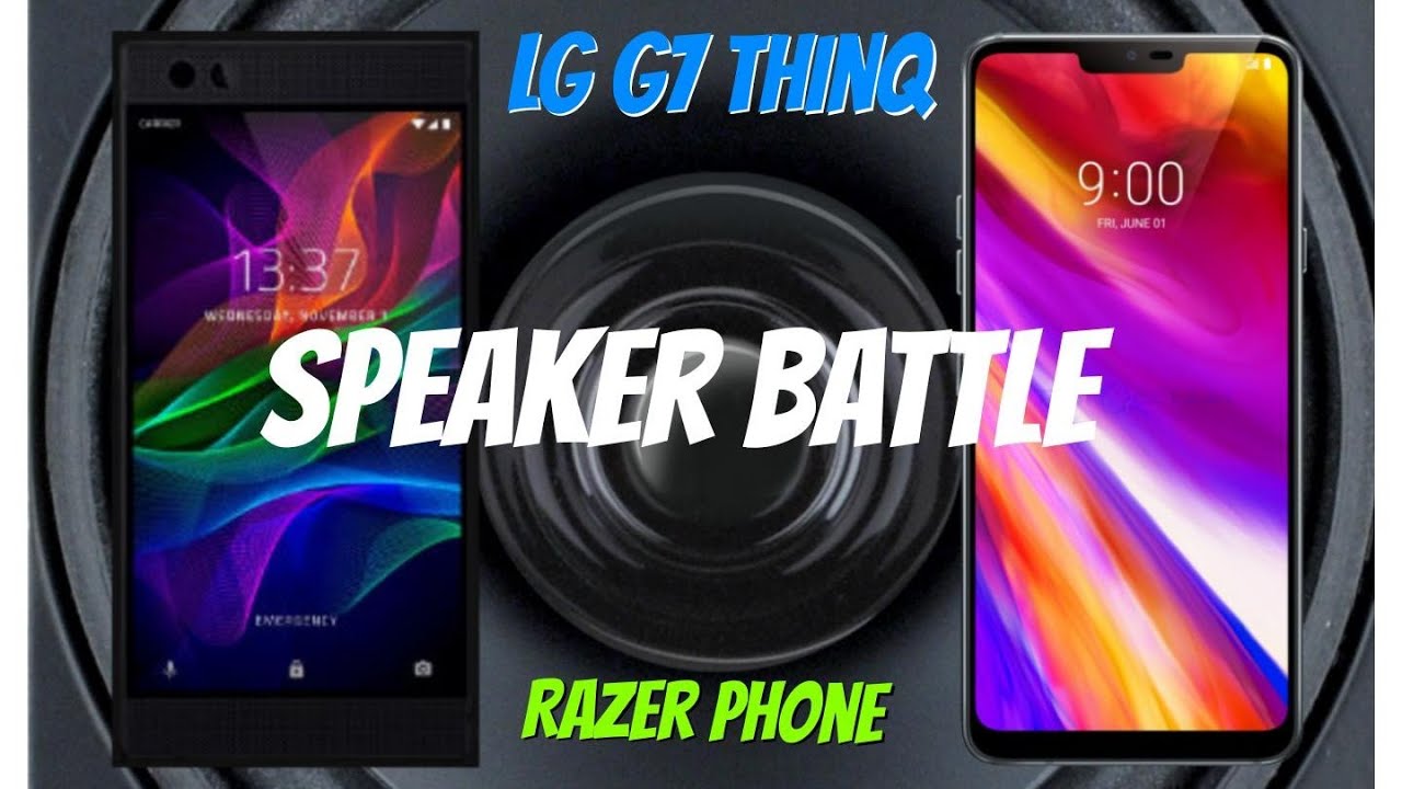 LG G7 ThinQ vs RAZER Phone *Speaker Battle*