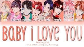 Download lagu PENTAGON (펜타곤) 'BABY I LOVE YOU’ Animated Ver. Color Coded Lyrics [Han/Rom/Eng] 가사 mp3