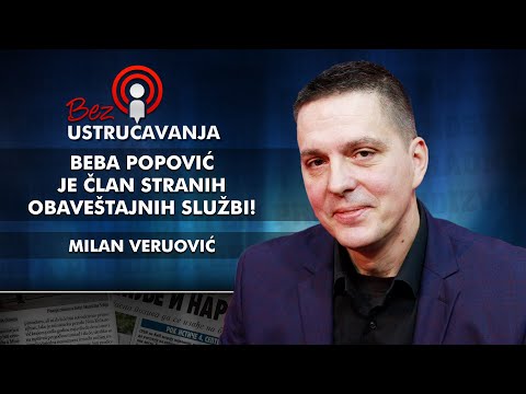 Milan Veruović - Beba Popović je član stranih obaveštajnih službi!