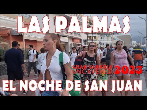 Gran Canaria Uncovered 2023 San Juan Festival Las Palmas 4K Party & Drone Video El Noche De San Juan
